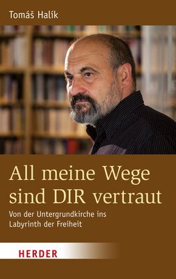 All meine Wege sind dir vertraut