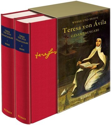 Werke und Briefe der Kirchenlehrerin Teresa von Ávila – ein neues Standardwerk